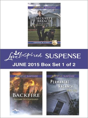 cover image of Love Inspired Suspense June 2015 - Box Set 1 of 2: Security Breach\Backfire\Permanent Vacancy